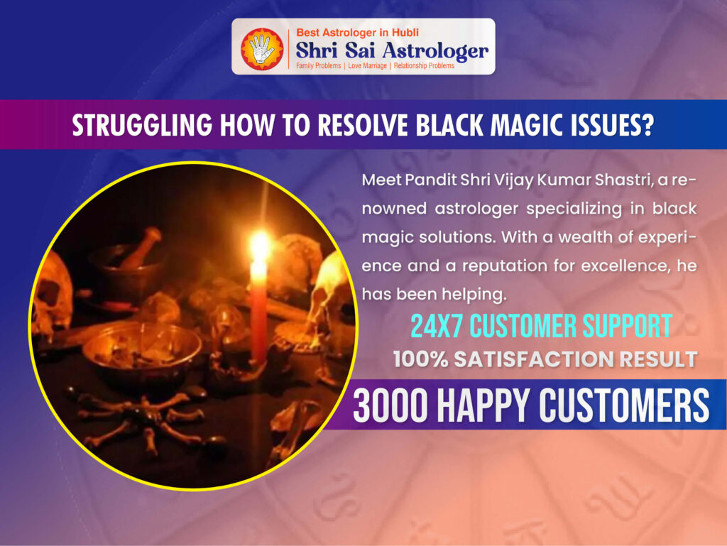 black magic astrologer in hubli 1 1